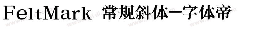 FeltMark 常规斜体字体转换